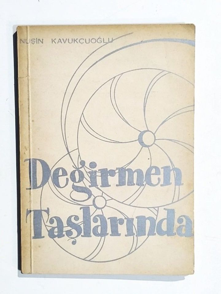 Değirmen Taşlarında / Nuşin KAVUKCUOĞLU - Kitap