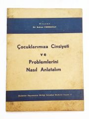 ÇOCUKLARIMIZA CİNSİYETİ VE PROBLEMLERİNİ NASIL ANLATIM - Kitap