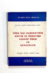 Türk İşçi Hareketinin Eğitim ve Öğretime Verdiği Önem Ve Gerçekler - Ethem Rıza BİRCAN - Kitap