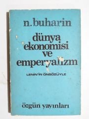 DÜNYA EKONOMİSİ VE EMPERYALİZM / N. BUHARİN - LENİN'İN ÖNSÖZÜYLE