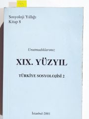 Unutmadıklarımız XIX. Yüzyıl Sosyolojisi - Kitap