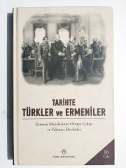 Tarihte Türkler ve Ermeniler / Ermeni meselesinin ortaya çıkışı ve yabancı devletler