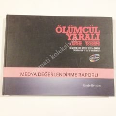 Ölümcül yaralı - Medya değerlendirme raporu Filli boya - Kitap