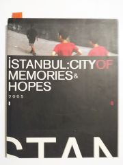 İstanbul: City of Memories - Hopes 2005 - Kitap