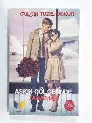 Aşkın gölgesinde yaşamak / Gülçin Tüzel Dokur - Kitap