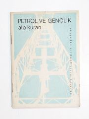 Petrol ve gençlik / Alp KURAN - Türkiye Milli Gençlik Teşkilatı - Kitap