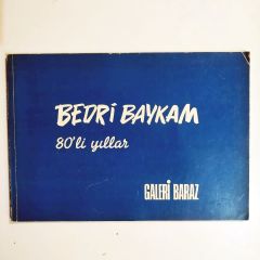 80'li Yıllar - Bedri Baykam - Galeri Baraz / Kitap
