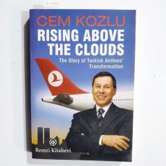 Rising above the clouse / Cem KOZLU. THY  Kitap