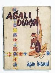 Ağalı Dünya / Aşık İhsani - İmzalı Kitap