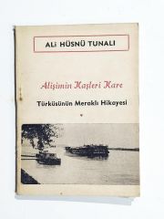 Alişimin Kaşlerı Kare Türküsünün Meraklı Hikayesi / Ali Hüsnü TUNALI - Kitap
