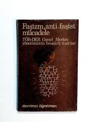 Faşizm Anti Faşist Mücadele Töb-der Genel Merkez Yönetiminin Broşürü Üzerine - Devrimci Öğretmen - Kitap