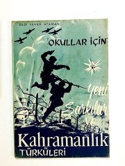 Okullar İçin Yeni Şarkılar Ve Kahramanlık Türküleri - Sadi Yaver ATAMAN - Kitap