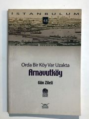 Orda Bİr Köy Var Uzakta Arnavutköy / Gün Zileli  - Kitap