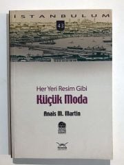 Her Yeri Resim Gibi Küçük Moda / Anais. M. Martin  - Kitap