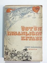 Üstün İnsanlığın Kitabı / Ahmet KAZANCIOĞLU- Kitap