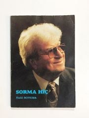 Sorma Hiç / Halil SOYUER - Kitap
