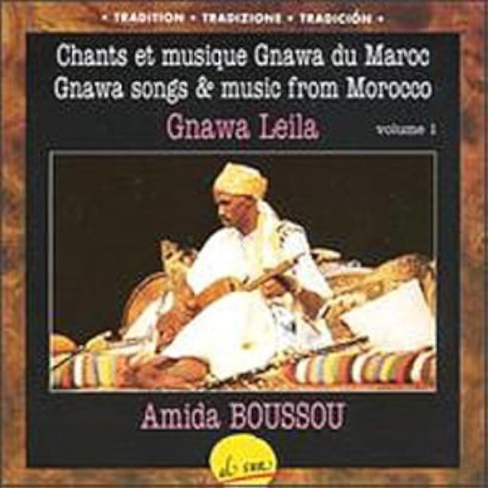 Gnawa Songs & Music From Morocco, Vol. 1 - Amida BOUSSOU / CD