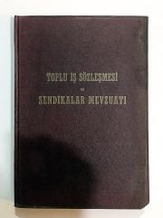 Toplu İş Sözleşmesi Ve Sendikalar Mevzuatı - Kitap