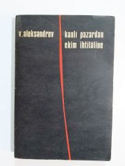 Kanlı Pazardan Ekim İhtilâline - Viktor ALEKSANDROV / Kitap