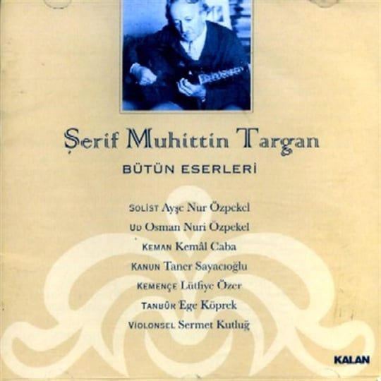 Şerif Muhittin Targan Bütün Eserleri / CD