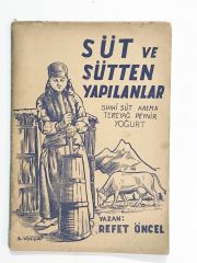 Süt ve Sütten Yapılanlar / Refet ÖNCEL - Kitap