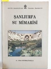 Şanlıurfa su mimarisi / A. Cihat KÜRKÇÜOĞLU - Kitap