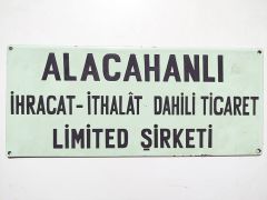 Alacahanlı İhracat İthalat Dahili Ticaret - Emaye Tabela