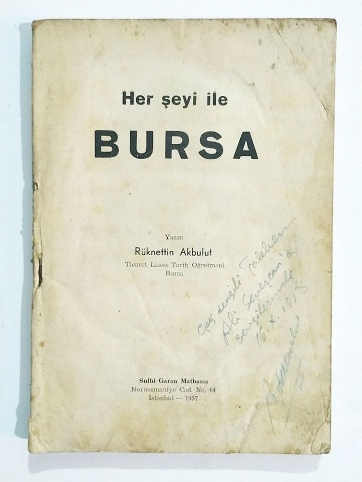 Her Şeyi İle Bursa / Rüknettin AKBULUT - İmzalı Kitap