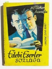 Edebi eserler sözlüğü - M.TÜRKER ACAROĞLU / İmzalı Kitap