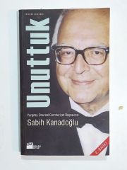 Unuttuk - Sabih KANADOĞLU - Kitap