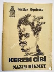 Dostlar Tiyatrosu Kerem gibi / Nazım HİKMET  - Efemera