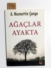 Ağaçlar Ayakta - A.Necmettin Çanga