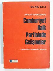 Cumhuriyet Halk Partisinde Gelişmeler -  Suna KİLİ - Kitap