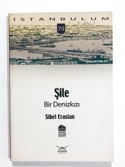 Şile - Bir Deniz Kızı / Sibel Eraslan - Kitap