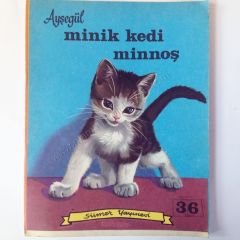 Ayşegül minik kedi Minnoş