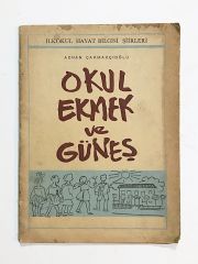 Okul Ekmek ve Güneş / Adnan ÇAKMAKÇIOĞLU - Kitap
