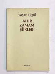 Ahir Zaman Şiirleri / Yaşar AKGÜL - Kitap