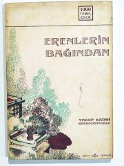 Erenlerin Bağından / Yakup Kadri KARAOSMANOĞLU - Kitap