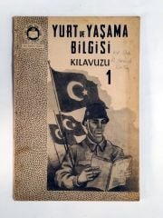 Yurt ve Yaşama Bilgisi Kılavuzu 1 - Milli Müdafaa Vekaleti / Amerikan Yardım Heyeti - Kitap