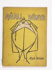 Ağalı Dünya / Aşık İHSANİ - İmzalı Kitap