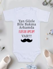 Yan Gözle Bile Bakma Arkamda Amcam Var Baskılı Bebek Body
