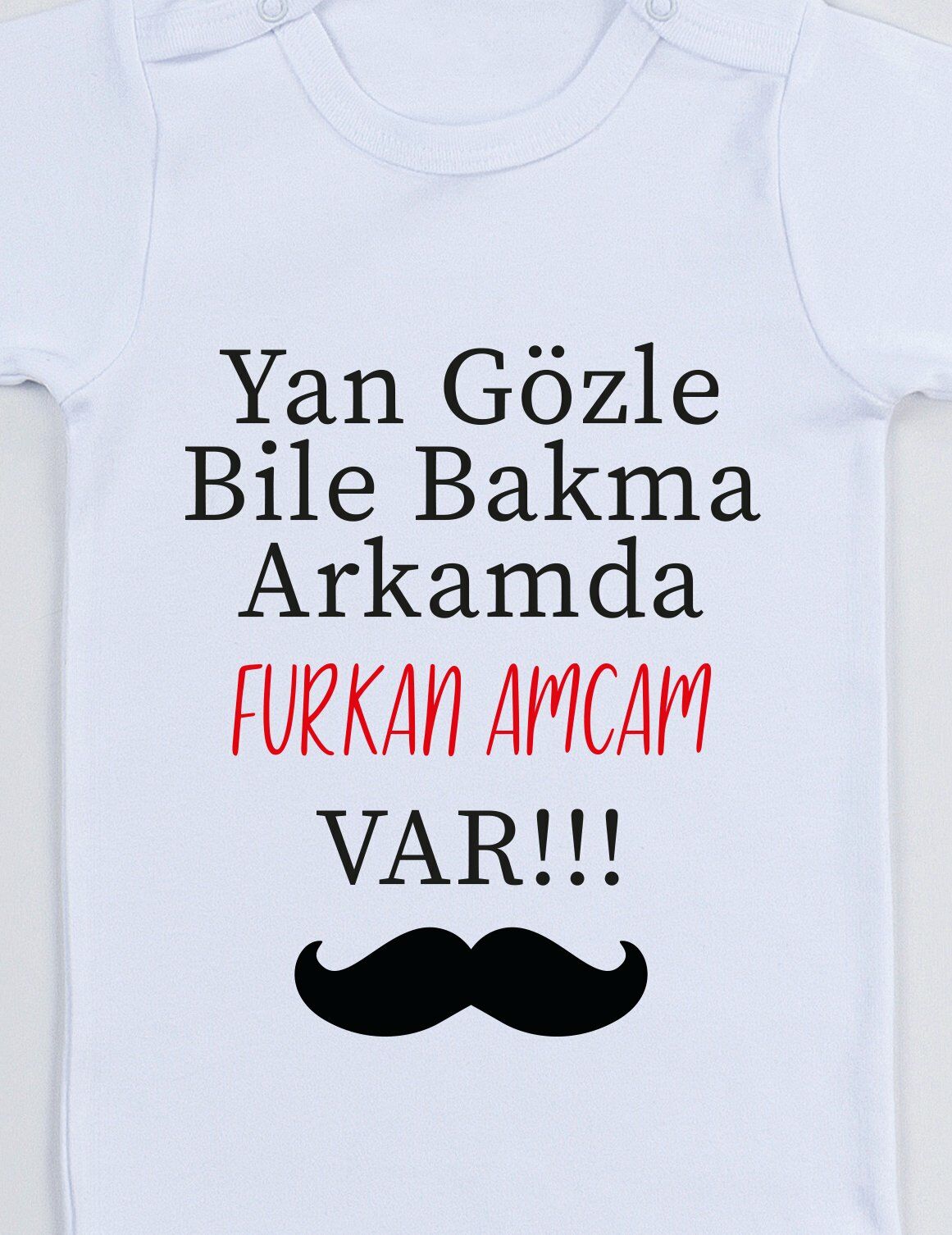 Yan Gözle Bile Bakma Arkamda Amcam Var Baskılı Bebek Body