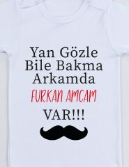 Yan Gözle Bile Bakma Arkamda Amcam Var Baskılı Bebek Body