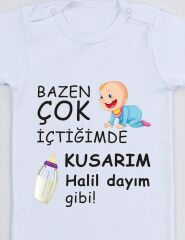 Bazen Çok İçtiğimde Kusarım Dayım Gibi Baskılı Bebek Body