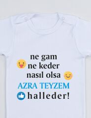 Ne Gam Ne Keder Nasıl Olsa Teyzem Halleder Baskılı Bebek Body