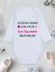 Güzelin Derdi Çok Olur Teyzemden Biliyorum Baskılı Bebek Body