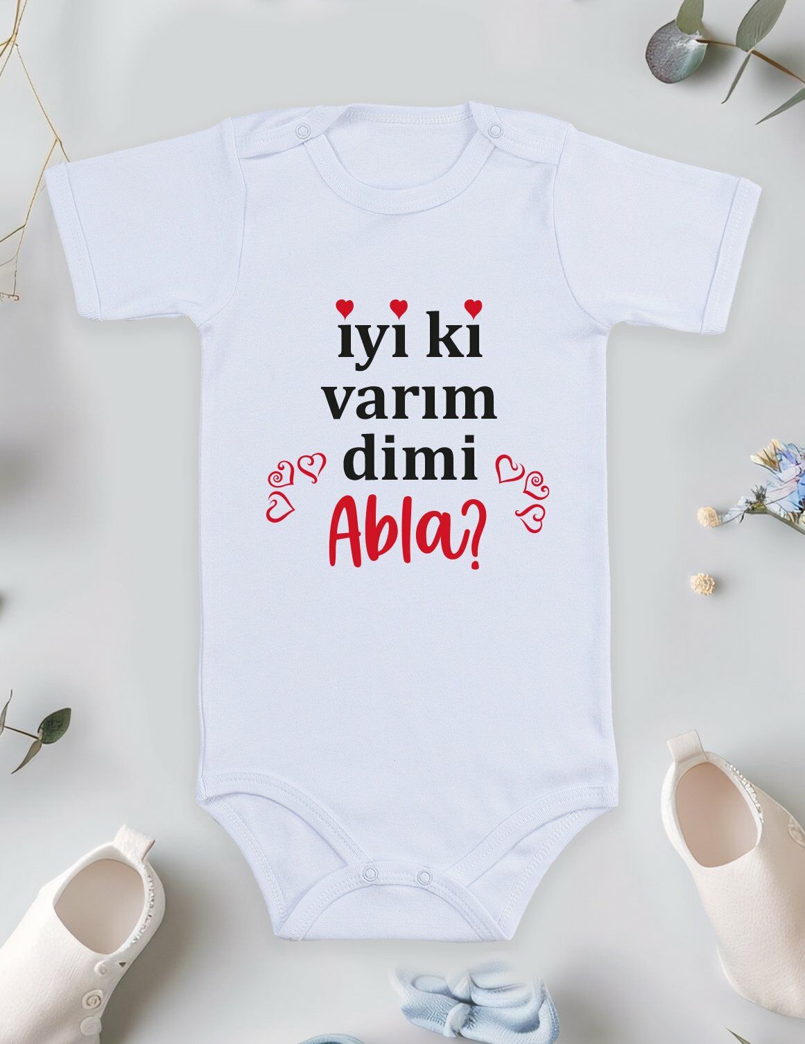 İyi Ki Varım Dimi Abla Baskılı Bebek Body