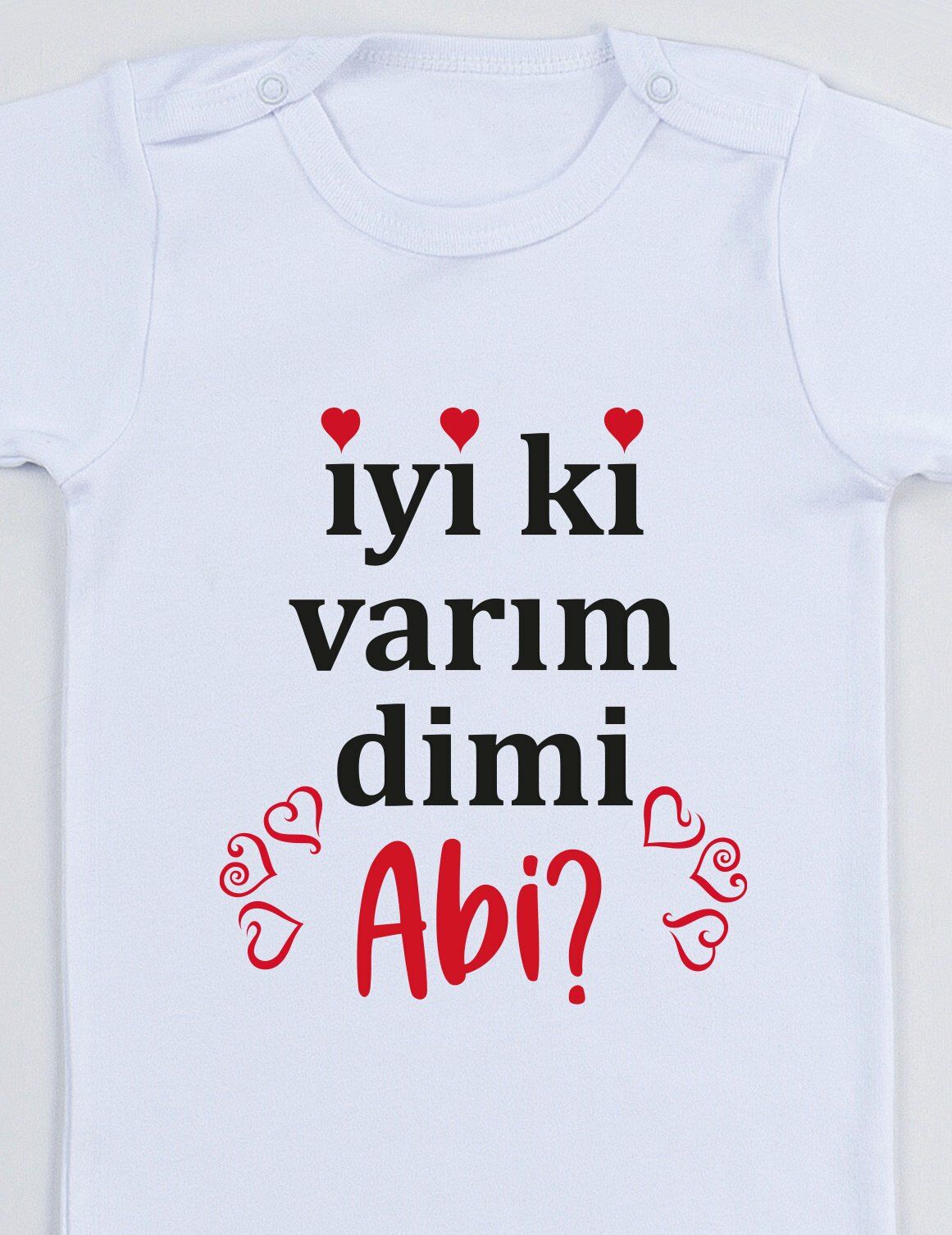 İyi Ki Varım Dimi Abi Baskılı Bebek Body