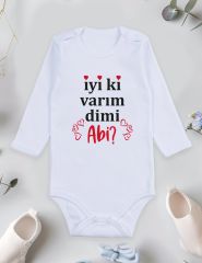 İyi Ki Varım Dimi Abi Baskılı Bebek Body