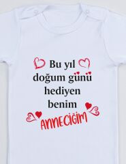 Bu Yıl Doğum Günü Hediyen Benim Anneciğim Baskılı Bebek Body